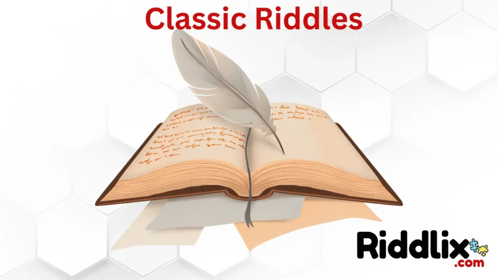 Classic Riddles