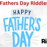 Fathers Day Riddles
