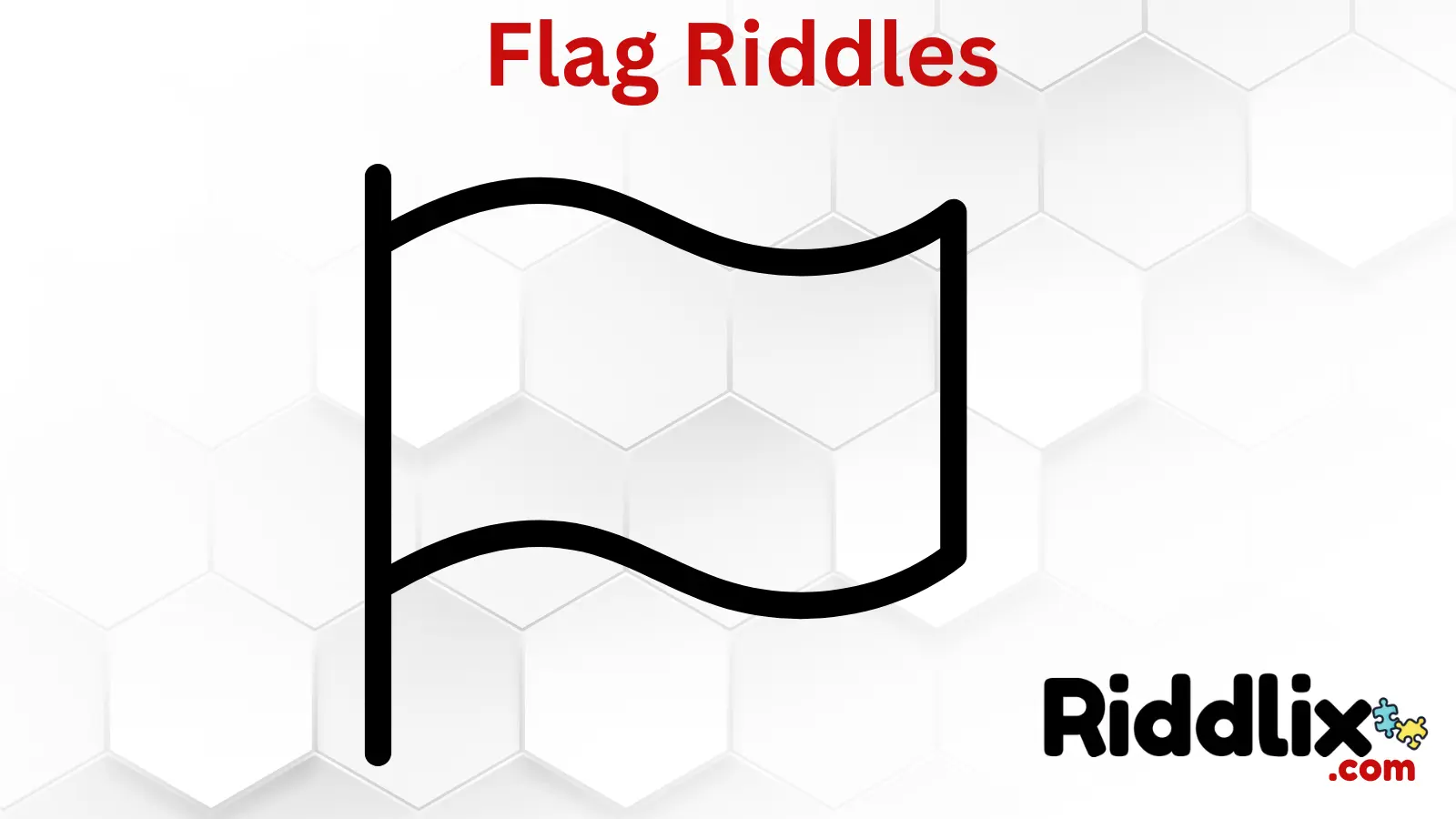 Flag Riddles
