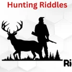 Hunting Riddles