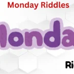 Monday Riddles