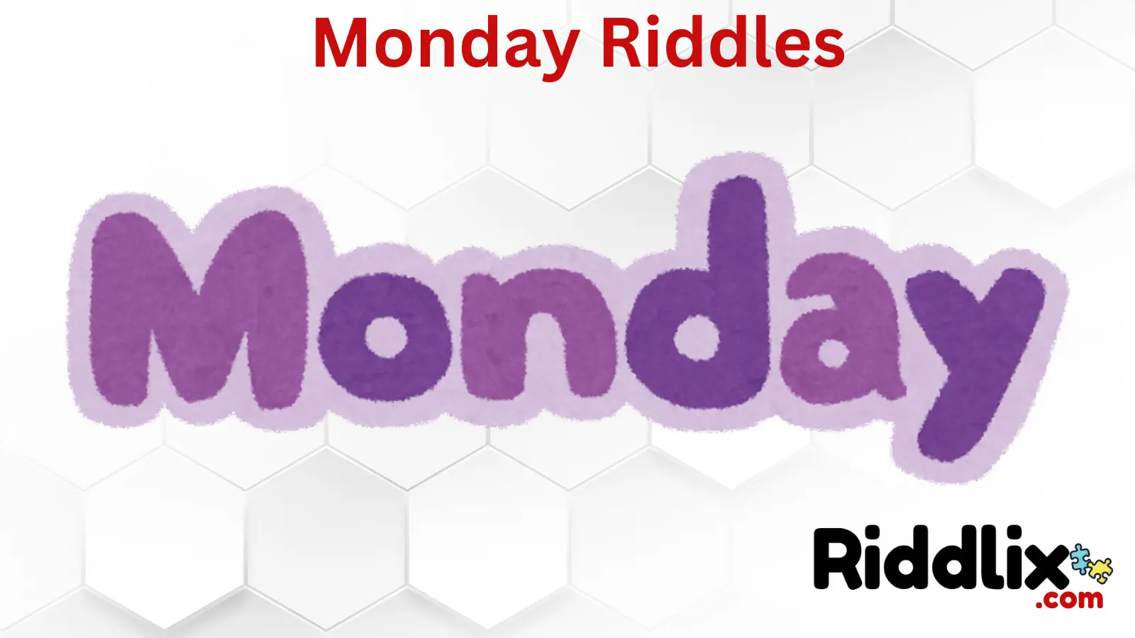 Monday Riddles