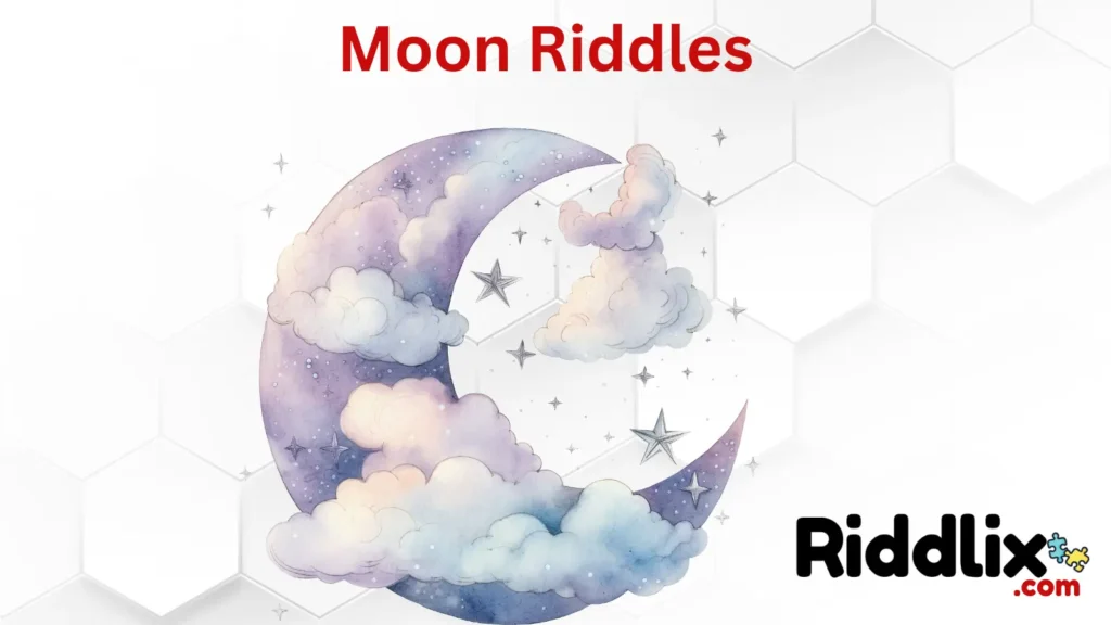 Moon Riddles