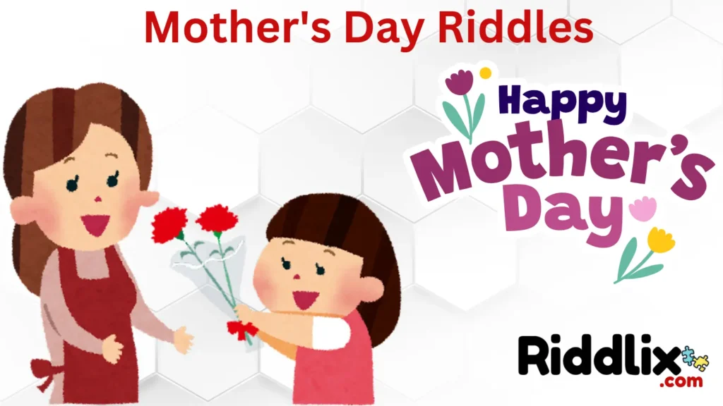 Mother's Day Riddles