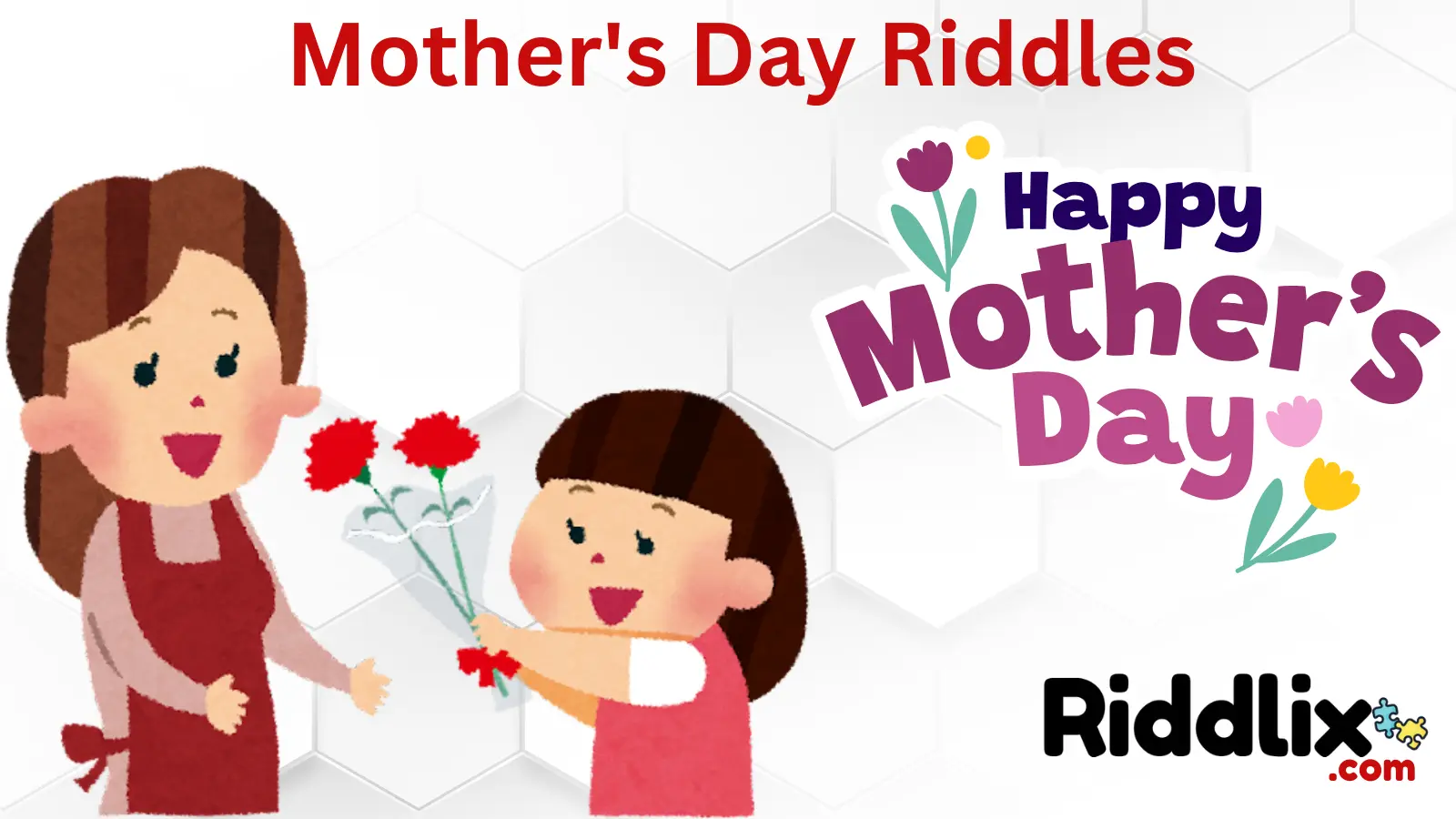 Mother's Day Riddles