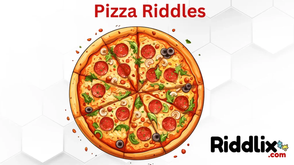 Pizza Riddles