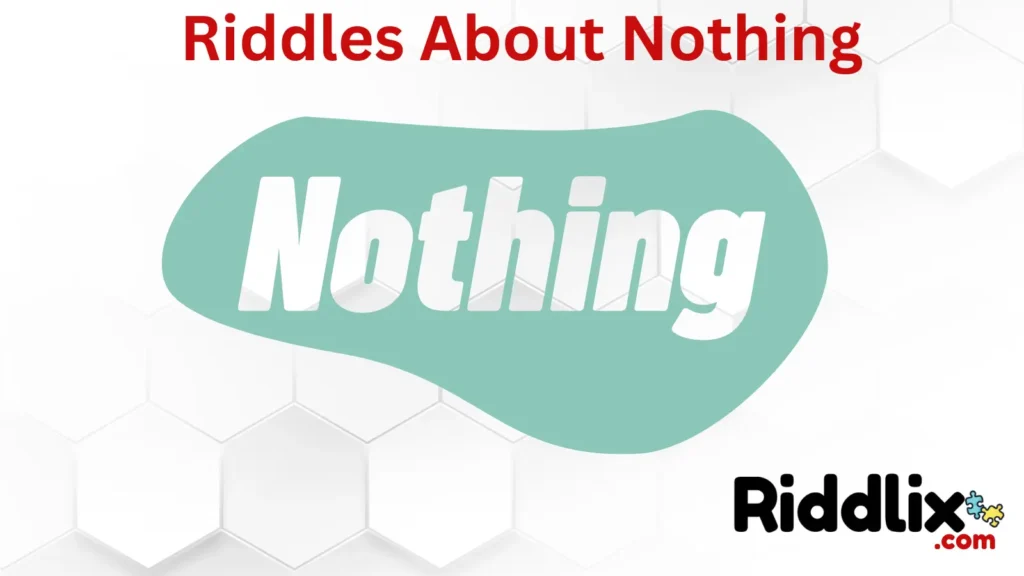 Riddles About Nothing