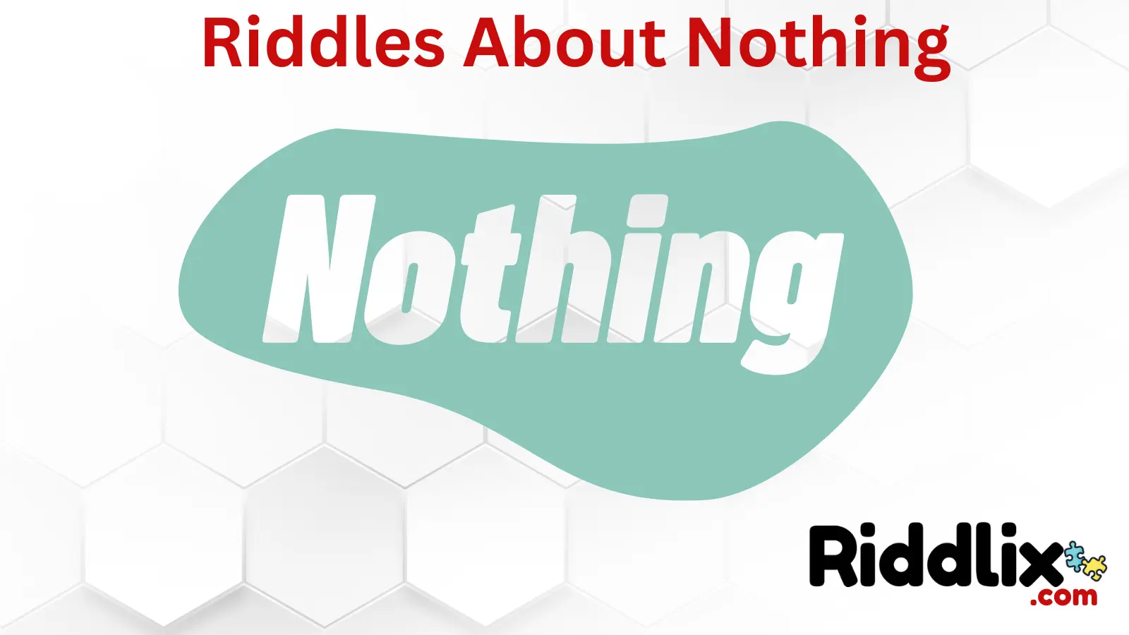 Riddles About Nothing