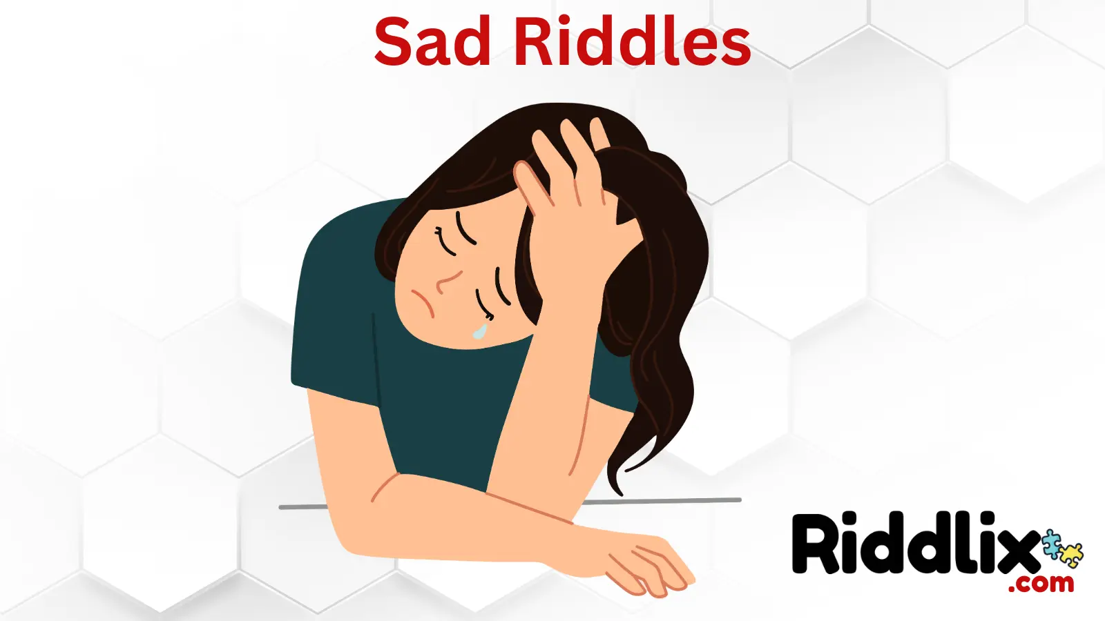 Sad Riddles