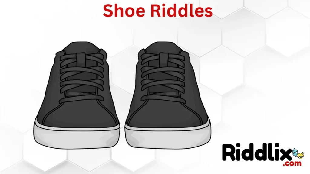 Fun Shoe Riddles