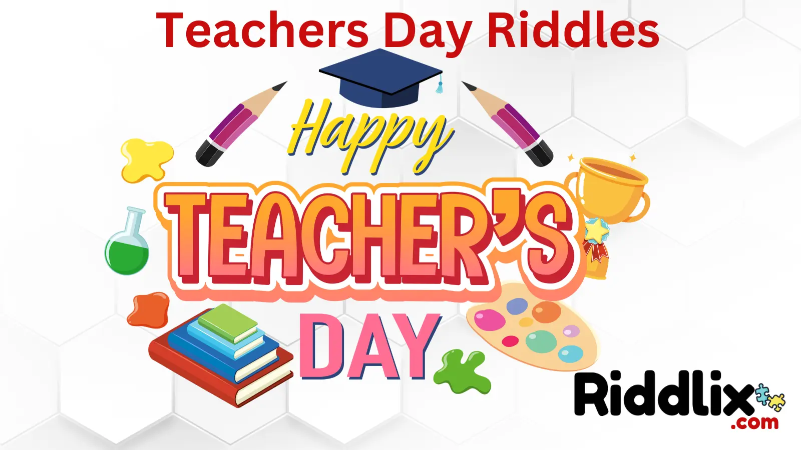 Teachers Day Riddles