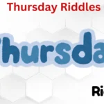 Thursday Riddles