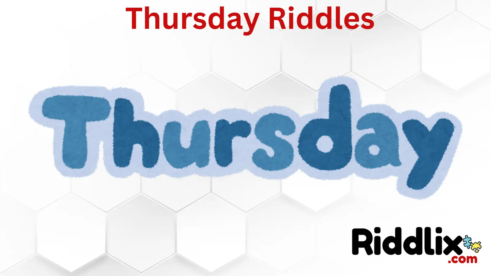 Thursday Riddles