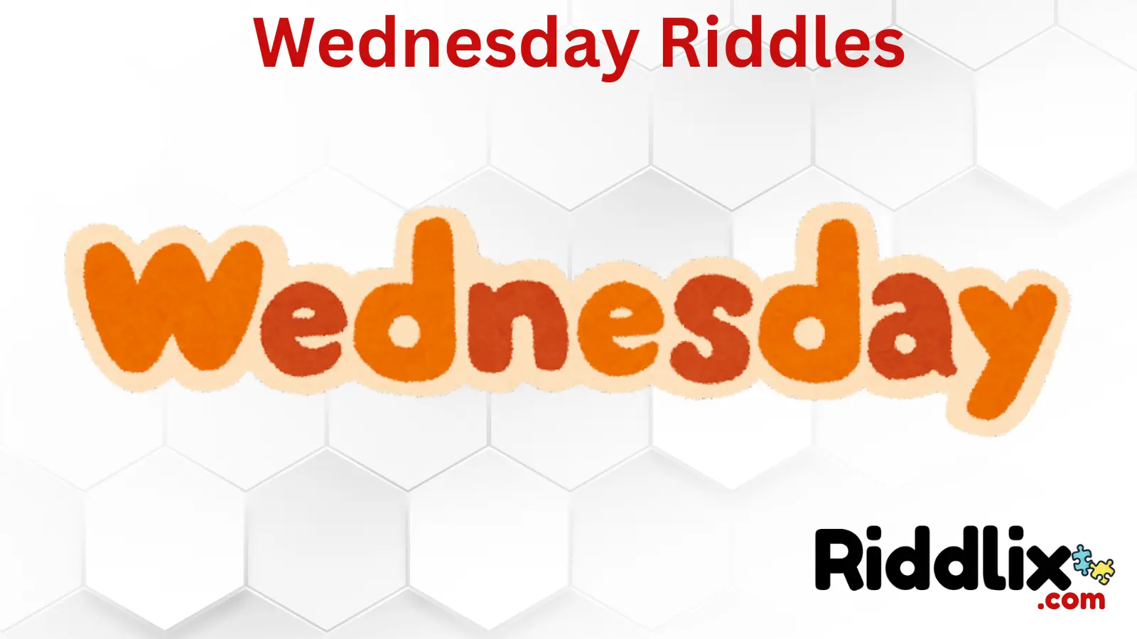 Engaging Wednesday Riddles