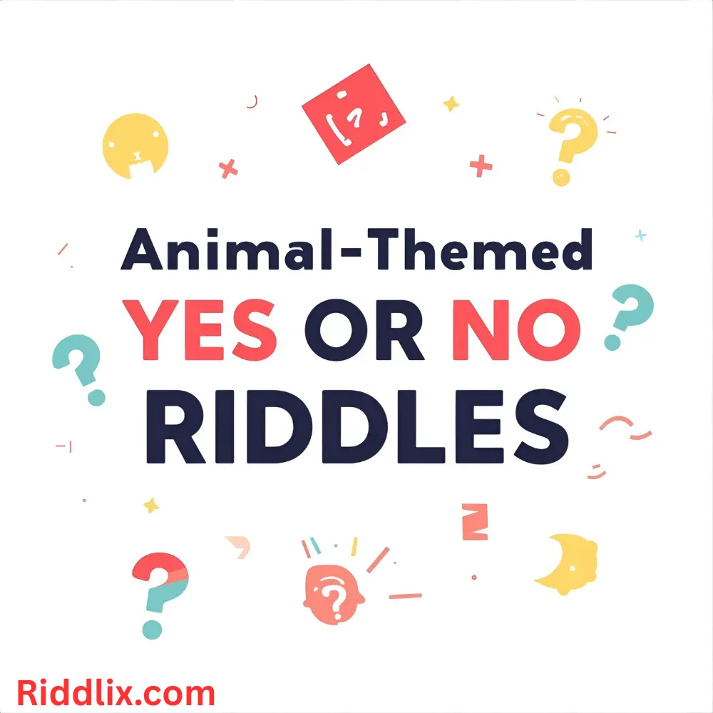 Animal-Themed Yes or No Riddles