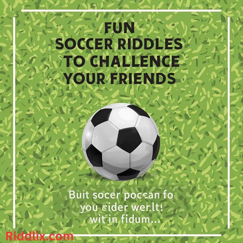 Fun Soccer Riddles to Challenge Your Friends